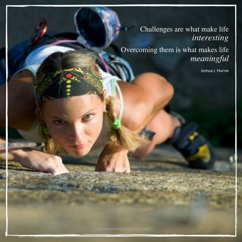 Challenges-are-what-make-life-interesting-overcoming-them-is-what-makes-life-meaningful-Coaches-On-Fire-Pam-Sterling-min